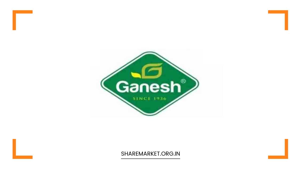 Ganesh Consumer Products IPO Listing