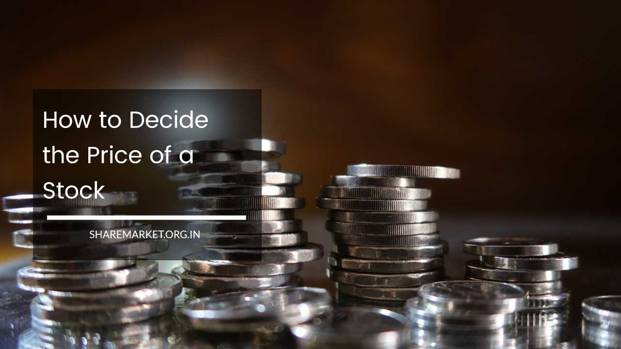 How to Decide the Price of a Stock