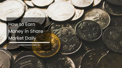 How to Earn Money in Share Market Daily