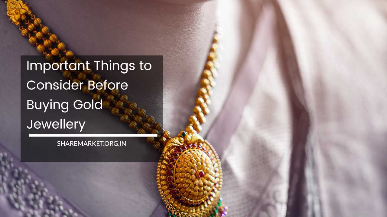 Important Things to Consider Before Buying Gold Jewellery