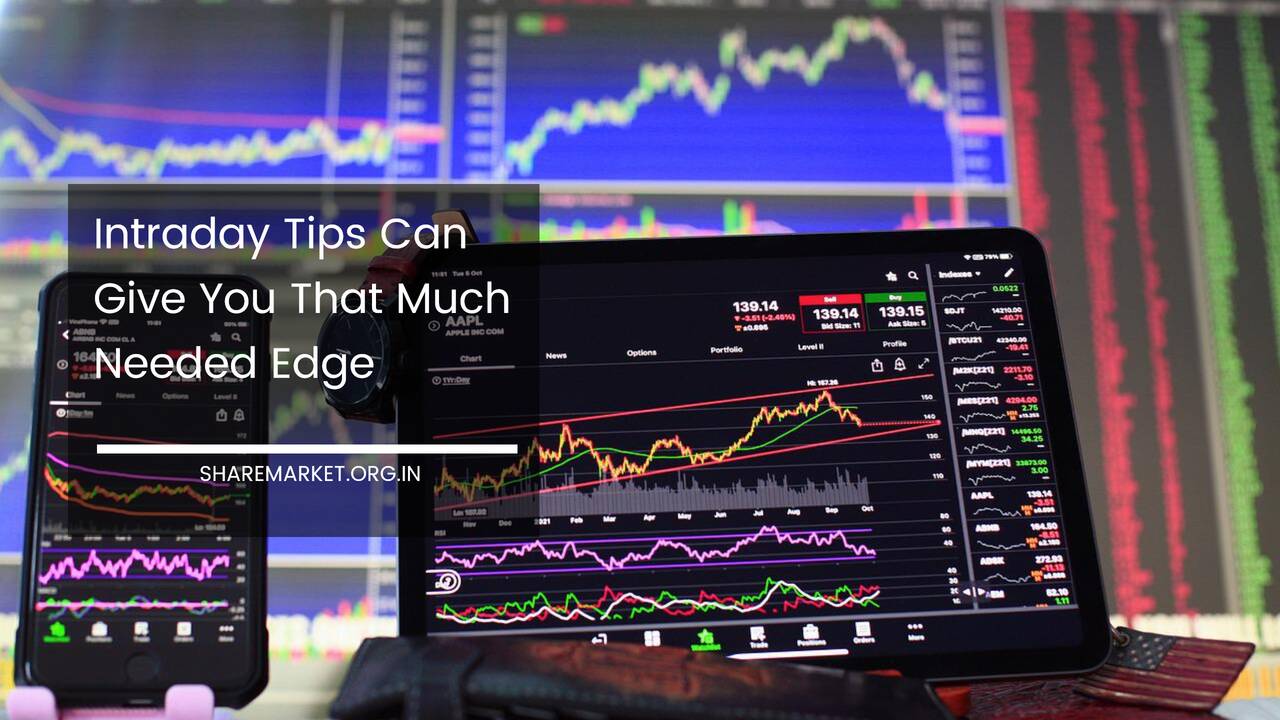 Intraday Tips Can Give You That Much Needed Edge