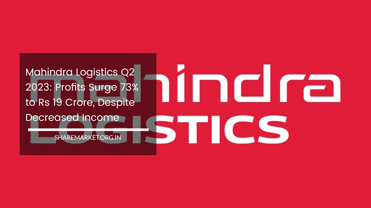Mahindra Logistics Q2 2023