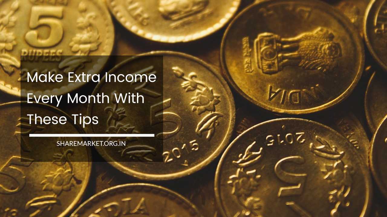 Make Extra Income Every Month With These Tips