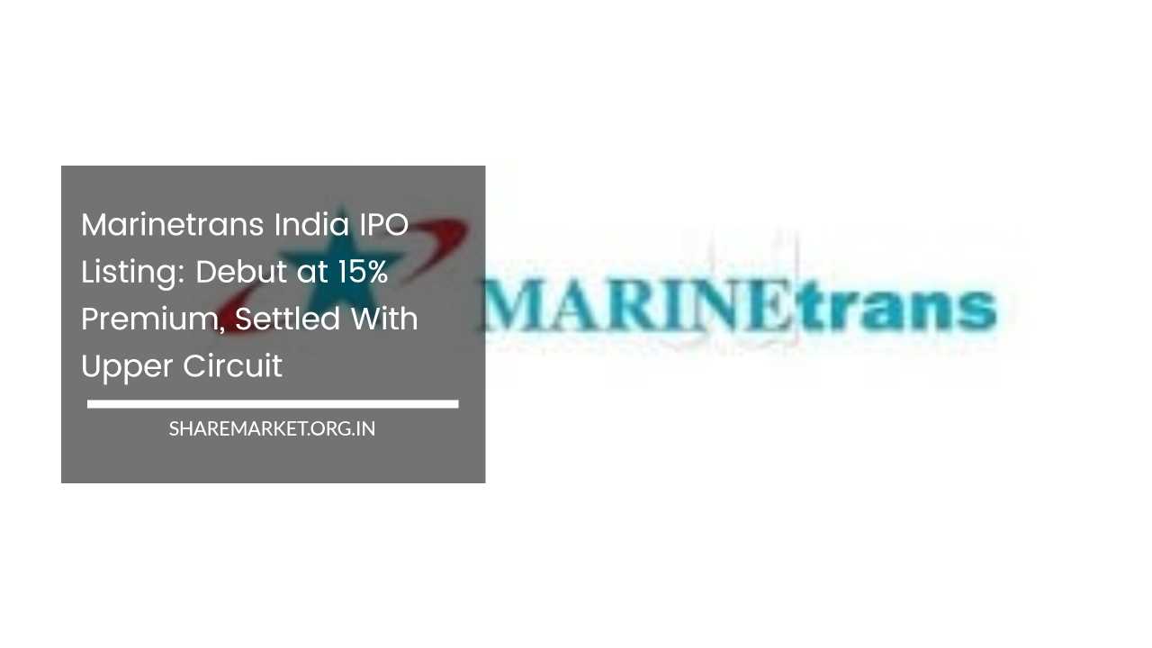 Marinetrans India IPO Listing