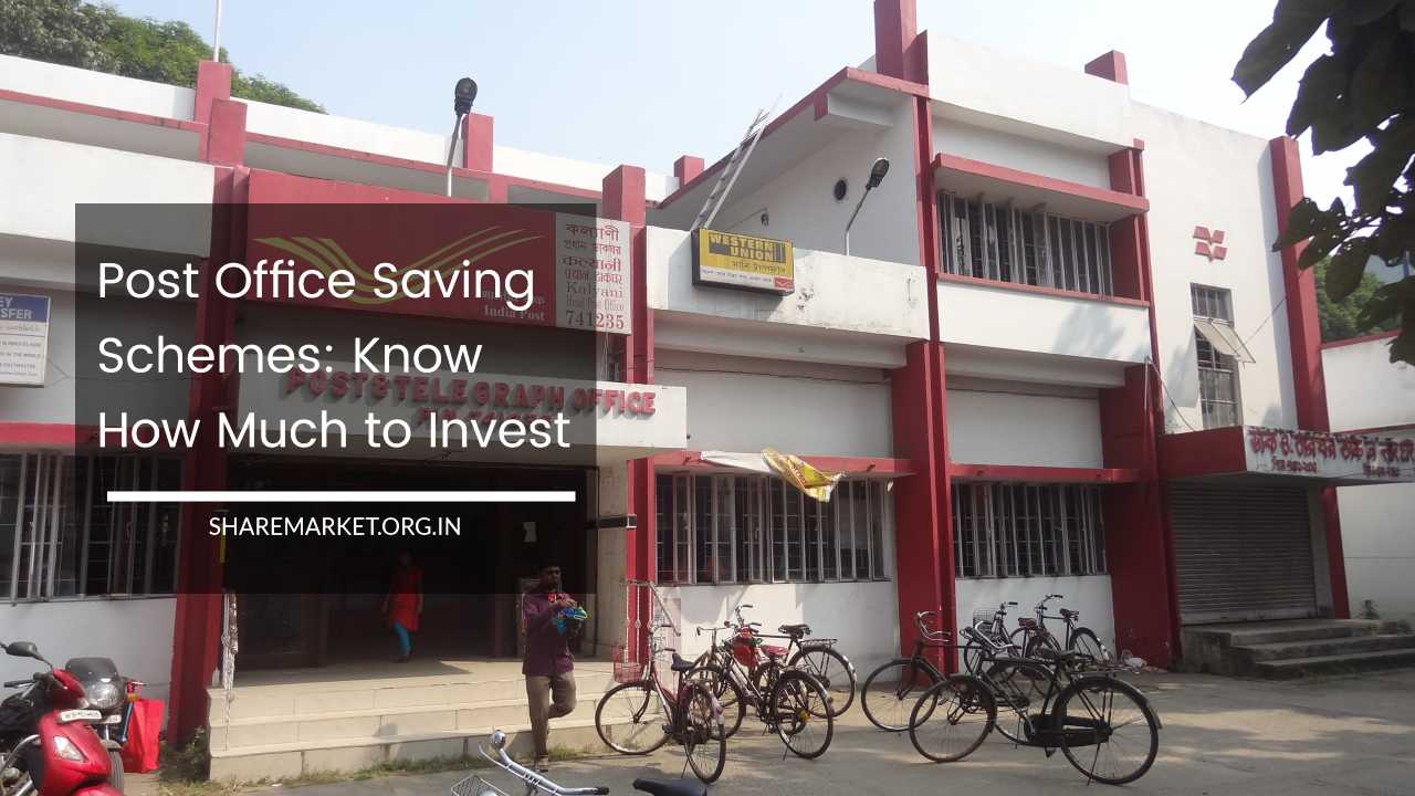 Post Office Saving Schemes Know How Much to Invest
