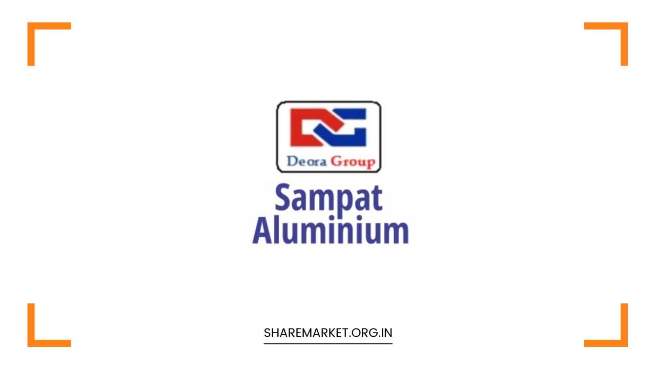 Sampat Aluminium IPO Listing