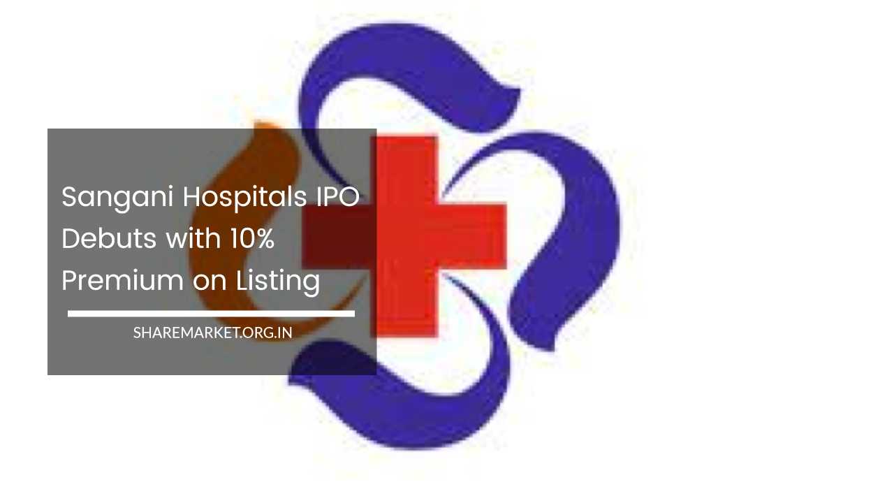 Sangani Hospitals IPO