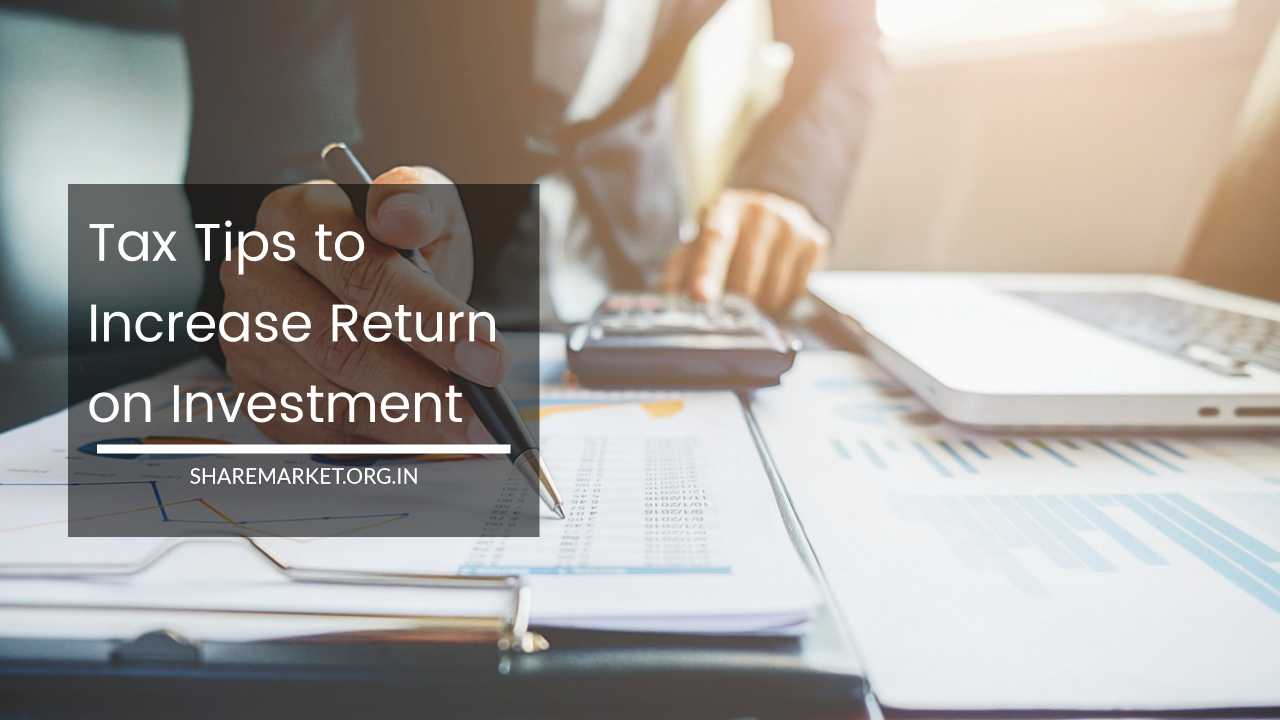 Tax Tips to Increase Return on Investment