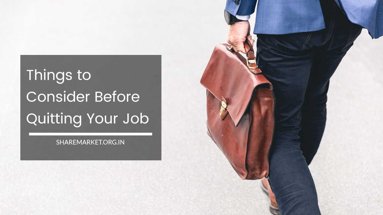 Things to Consider Before Quitting Your Job