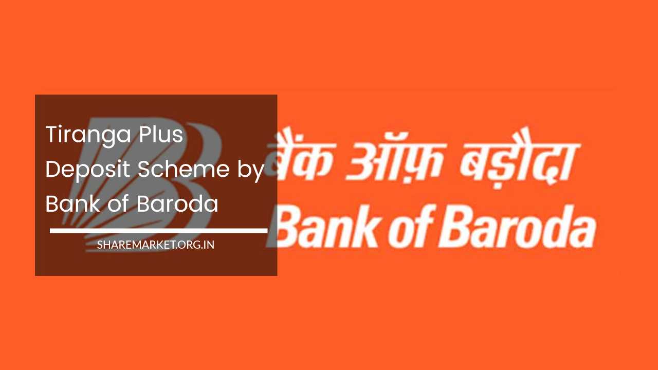 Tiranga Plus Deposit Scheme