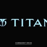 Titan Q4 Results