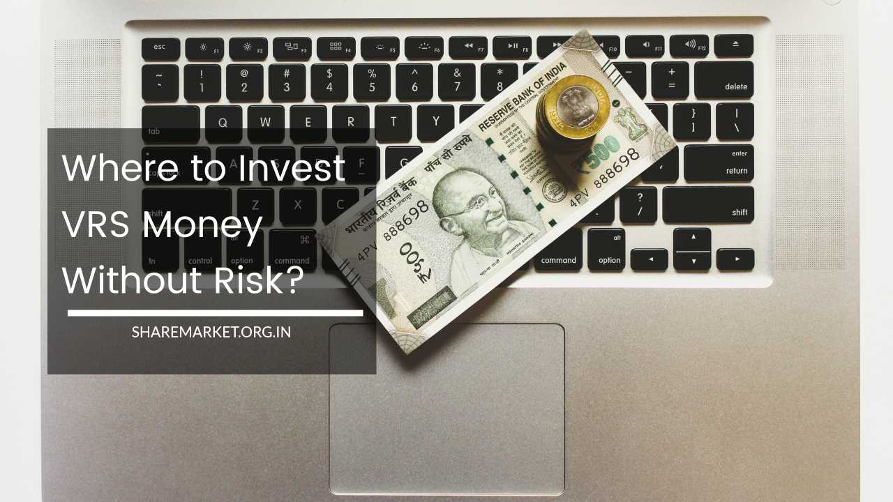 Where to Invest VRS Money Without Risk