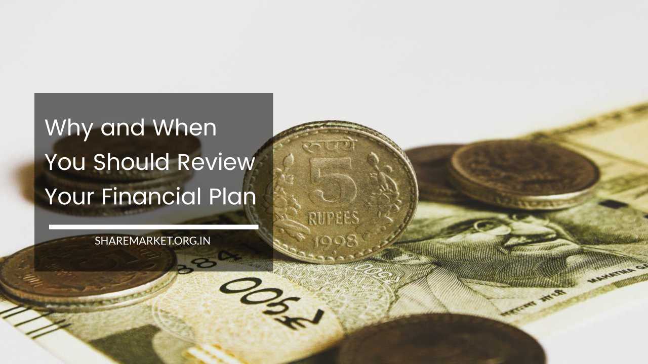 Why and When You Should Review Your Financial Plan